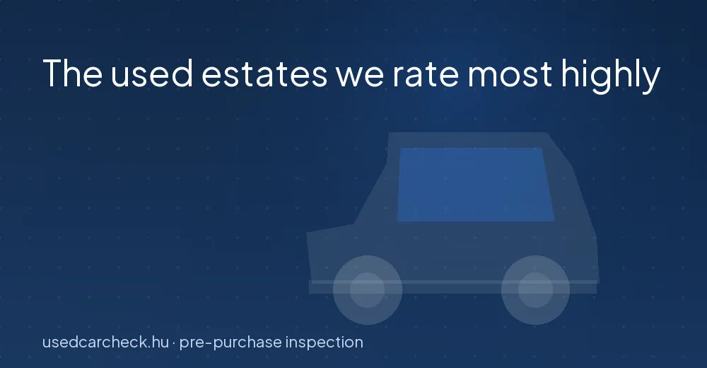 The used estates we rate most highly