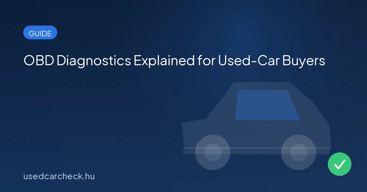 OBD Diagnostics Explained for Used-Car Buyers