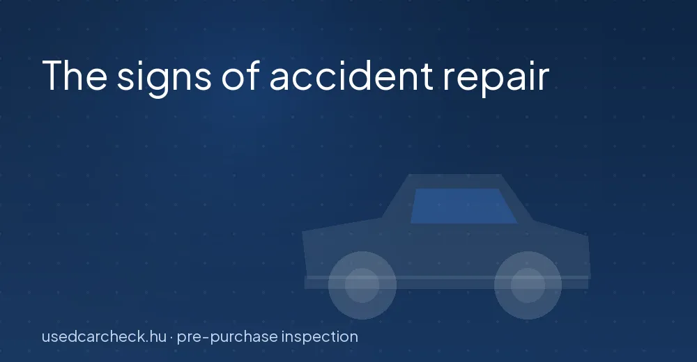 The signs of accident repair