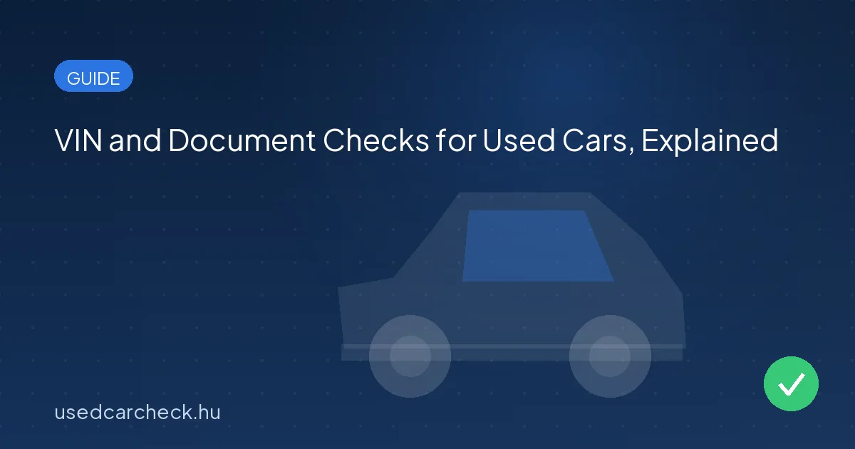 VIN and Document Checks for Used Cars, Explained