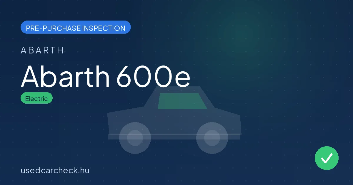 Abarth 600e — pre-purchase car inspection in Budapest
