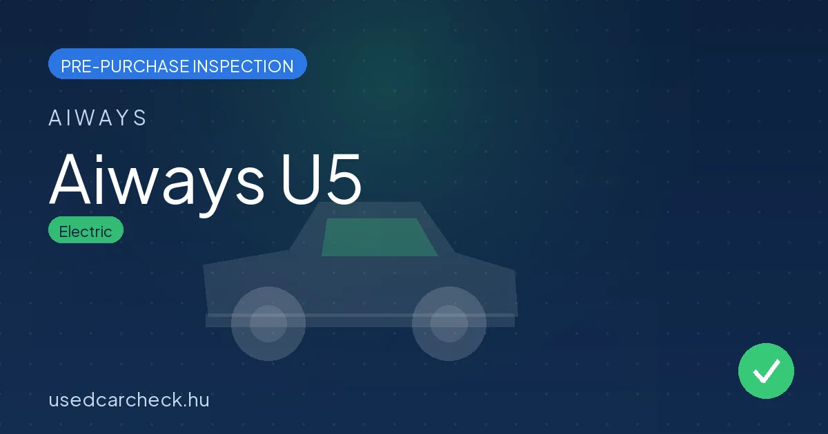 Aiways U5 — pre-purchase car inspection in Budapest