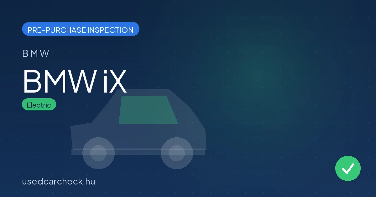 BMW iX — pre-purchase car inspection in Budapest