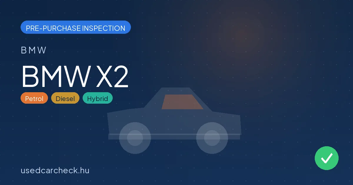 BMW X2 — pre-purchase car inspection in Budapest