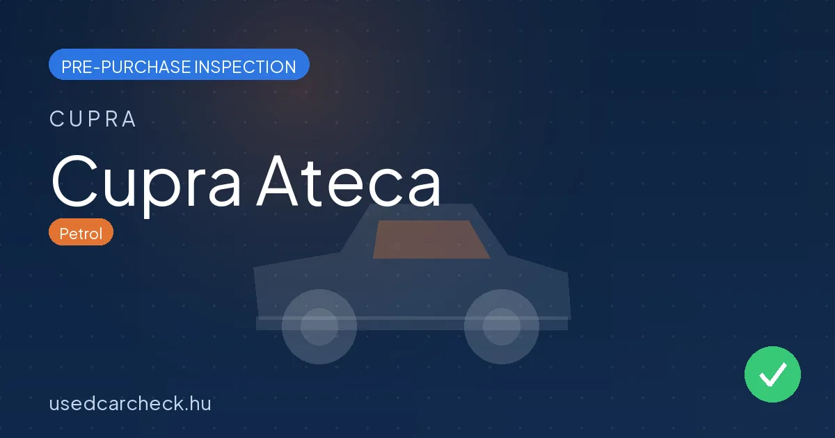 Cupra Ateca — pre-purchase car inspection in Budapest