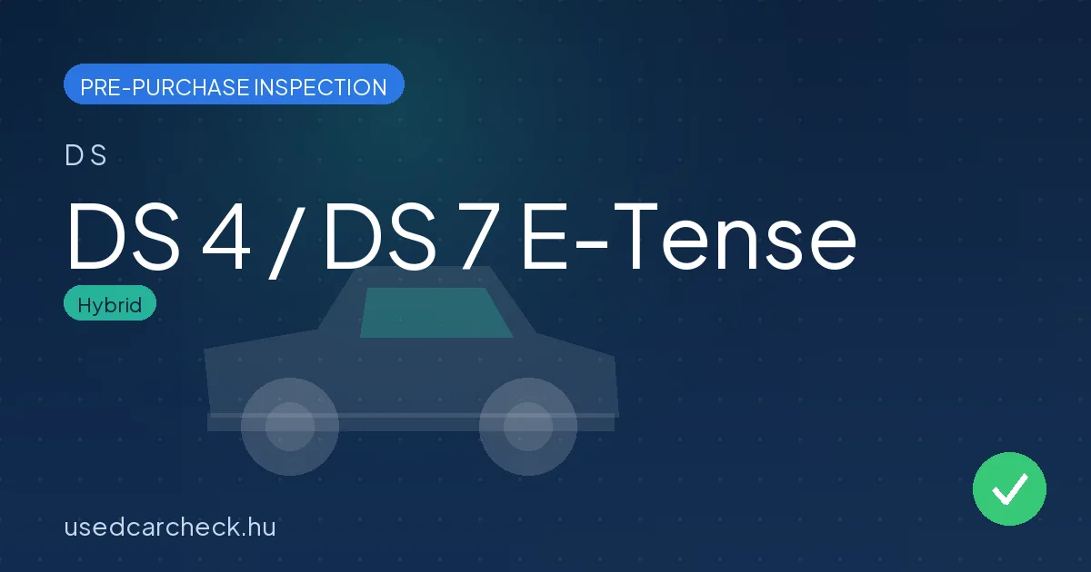 DS 4 / DS 7 E-Tense — pre-purchase car inspection in Budapest