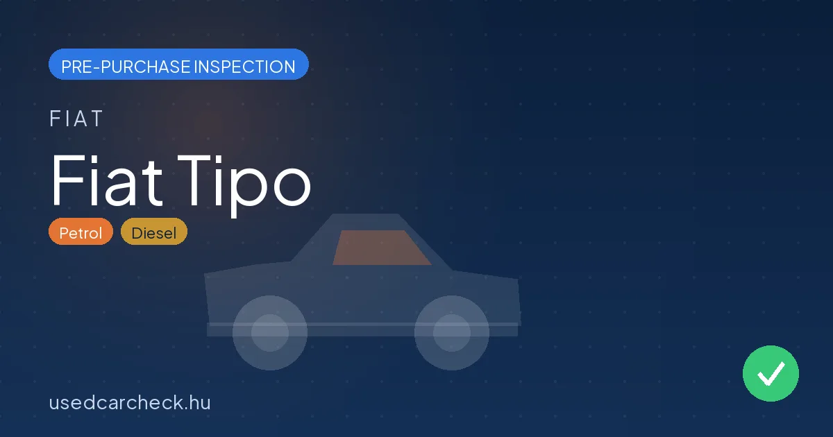 Fiat Tipo — pre-purchase car inspection in Budapest