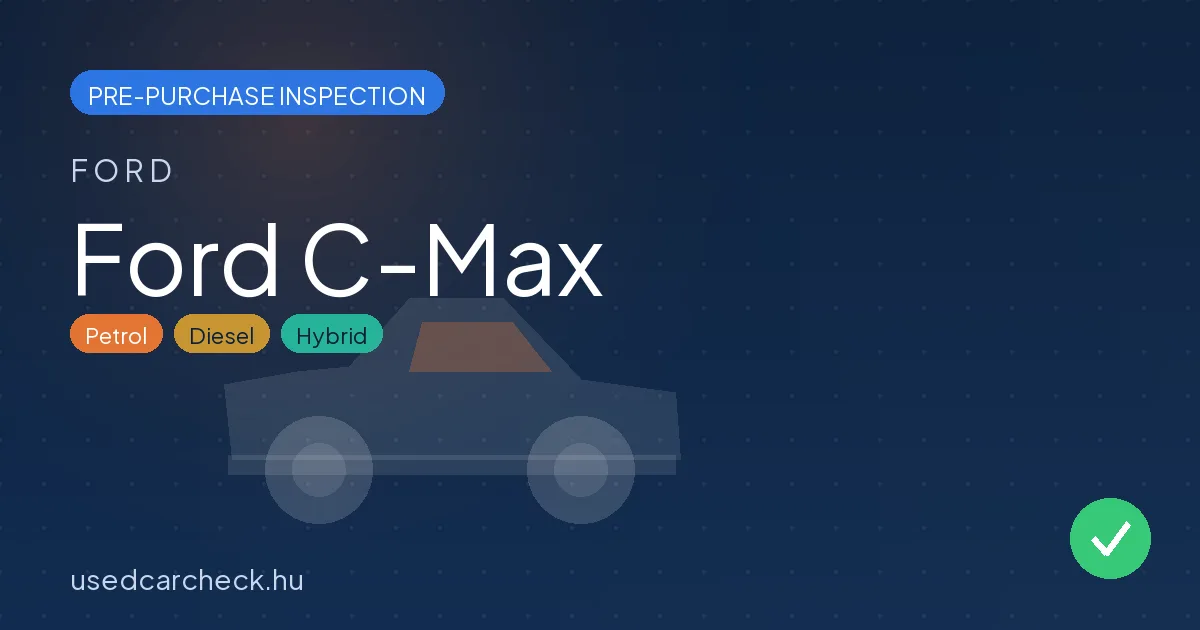 Ford C-Max pre-purchase inspection