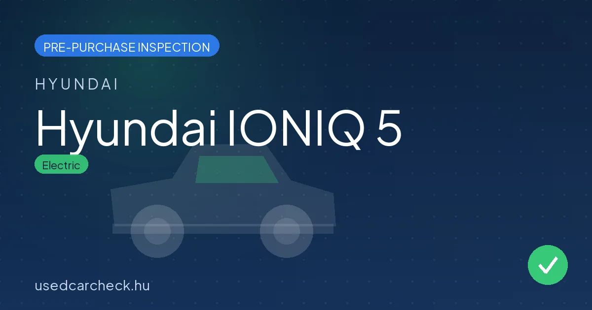 Hyundai IONIQ 5 pre-purchase inspection