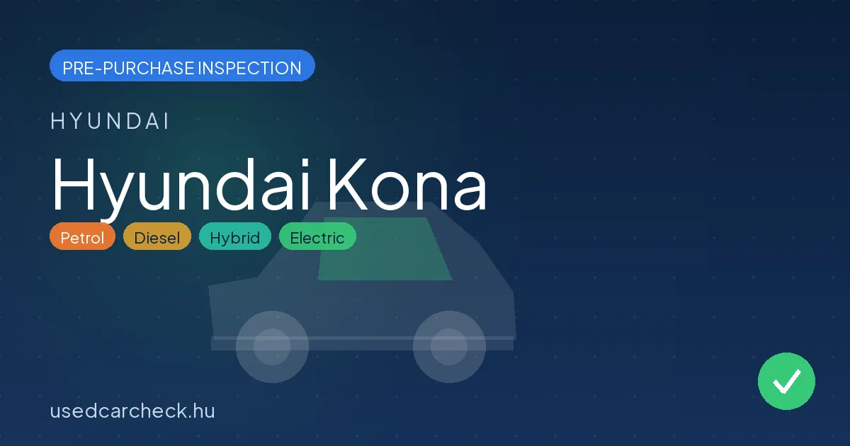 Hyundai Kona — pre-purchase car inspection in Budapest