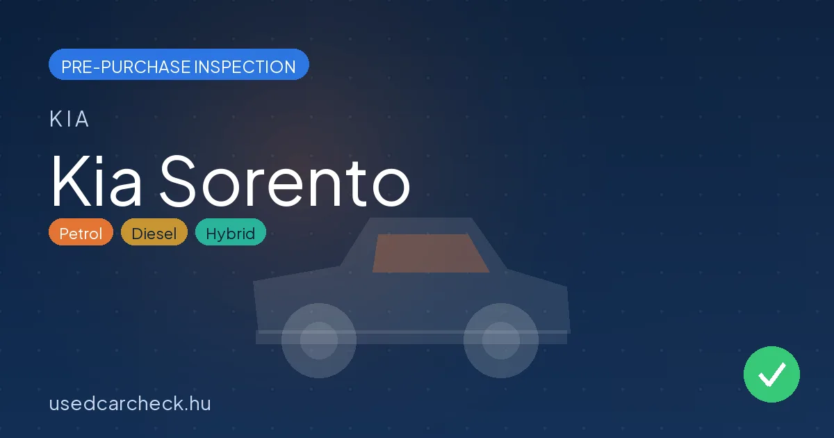 Kia Sorento — pre-purchase car inspection in Budapest