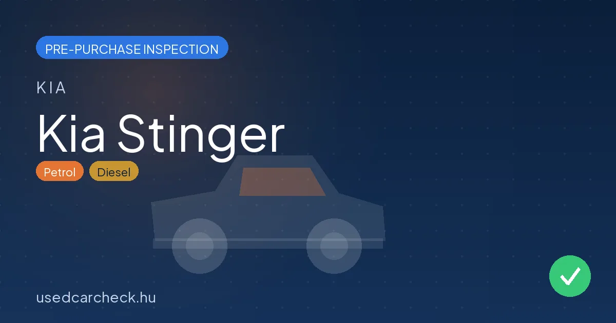 Kia Stinger — pre-purchase car inspection in Budapest