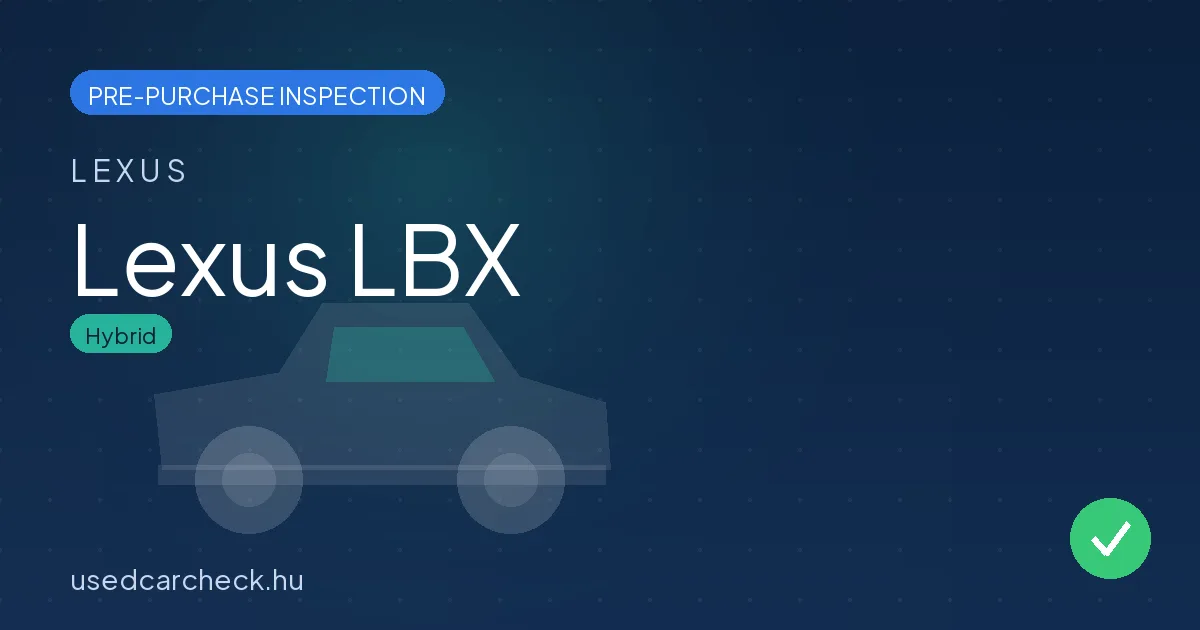 Lexus LBX pre-purchase inspection