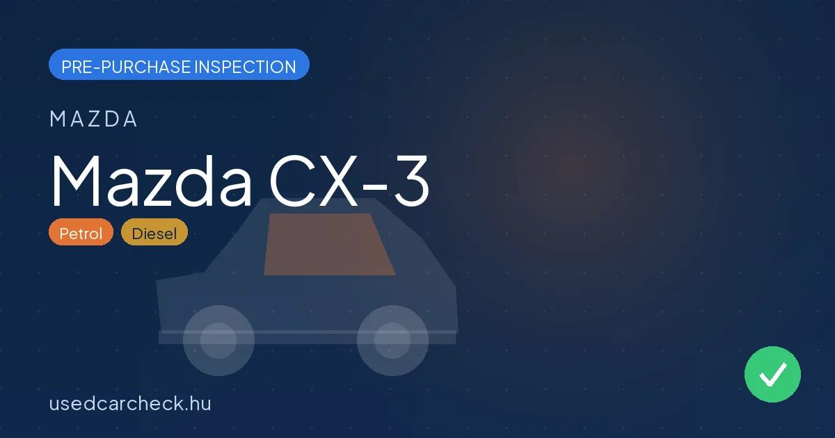 Mazda CX-3 — pre-purchase car inspection in Budapest