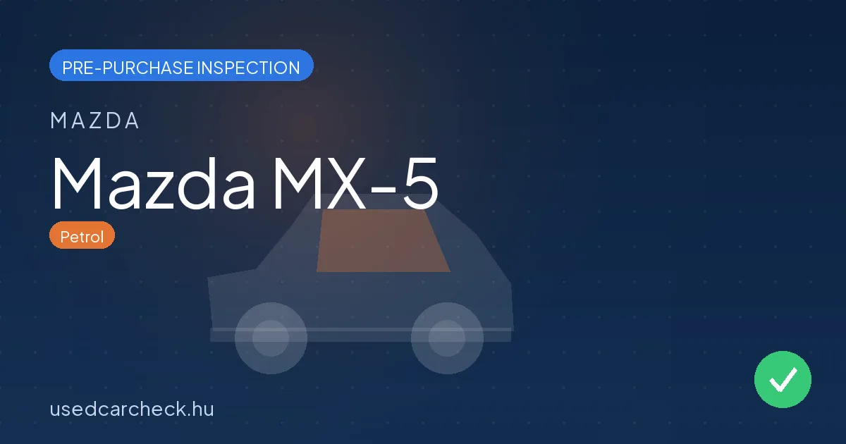 Mazda MX-5 — pre-purchase car inspection in Budapest