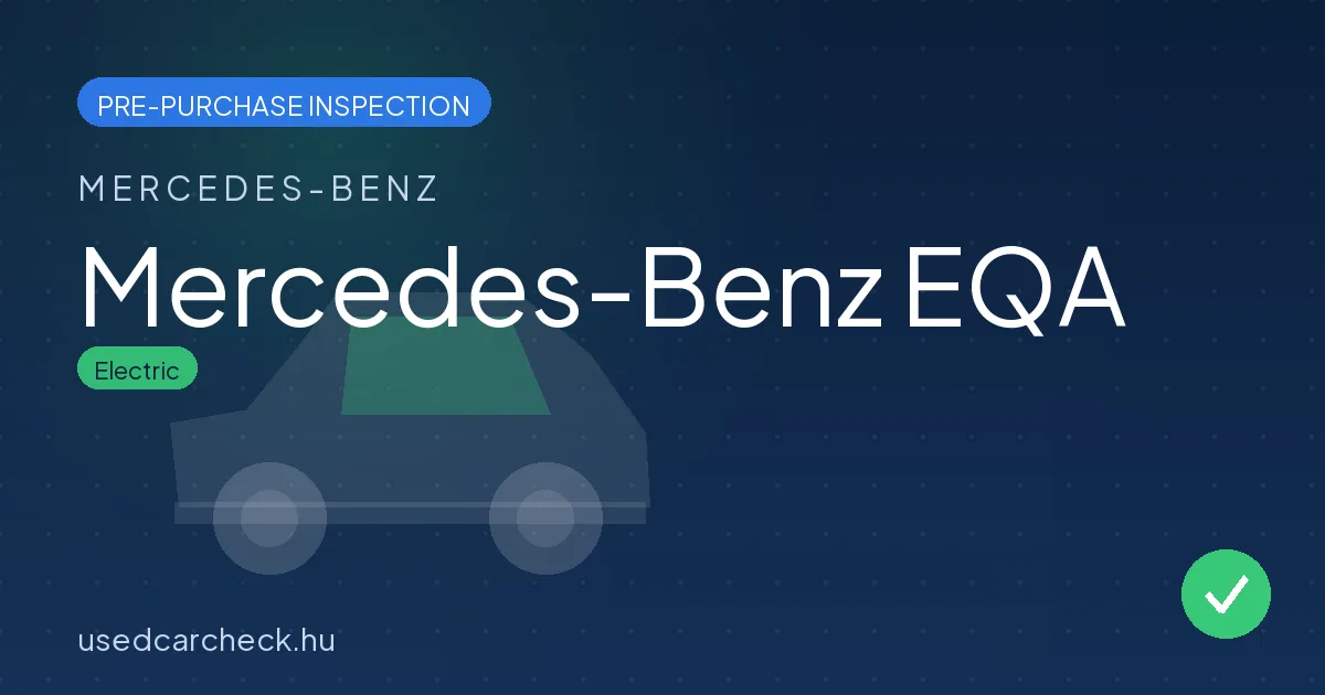 Mercedes-Benz EQA — pre-purchase car inspection in Budapest