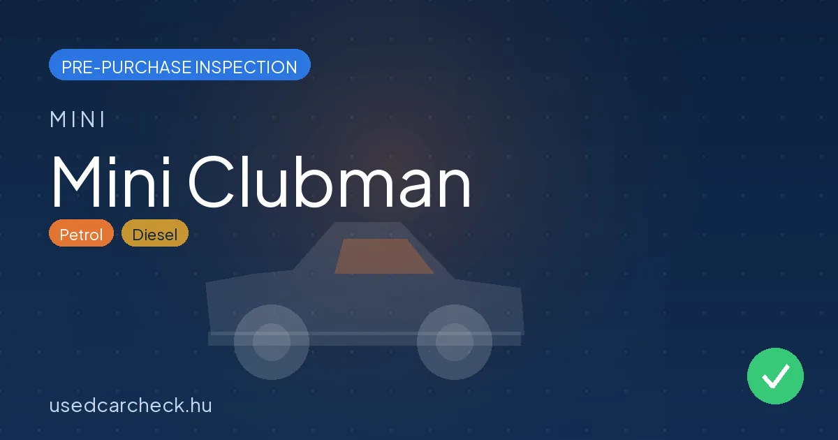 Mini Clubman — pre-purchase car inspection in Budapest