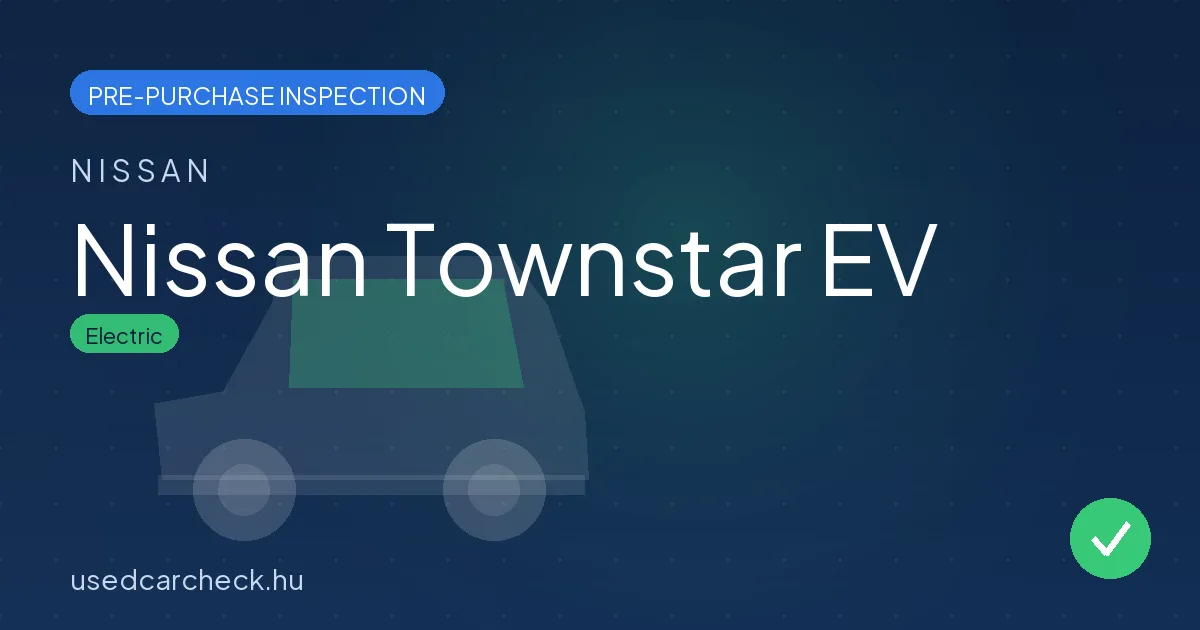 Nissan Townstar EV — pre-purchase car inspection in Budapest