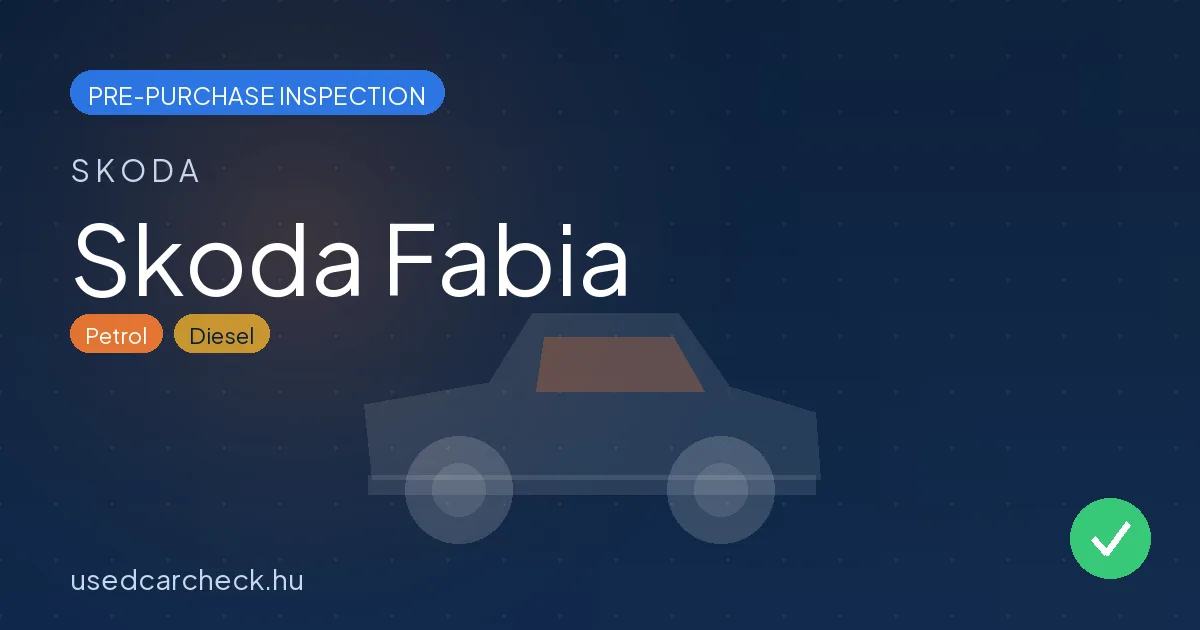 Skoda Fabia pre-purchase inspection