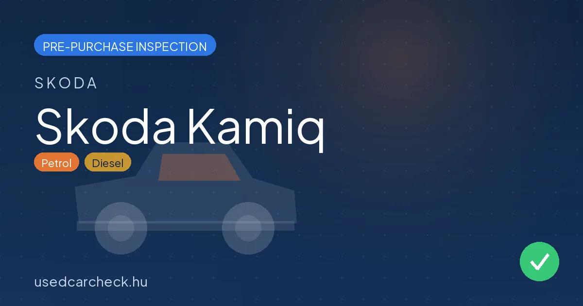 Skoda Kamiq pre-purchase inspection