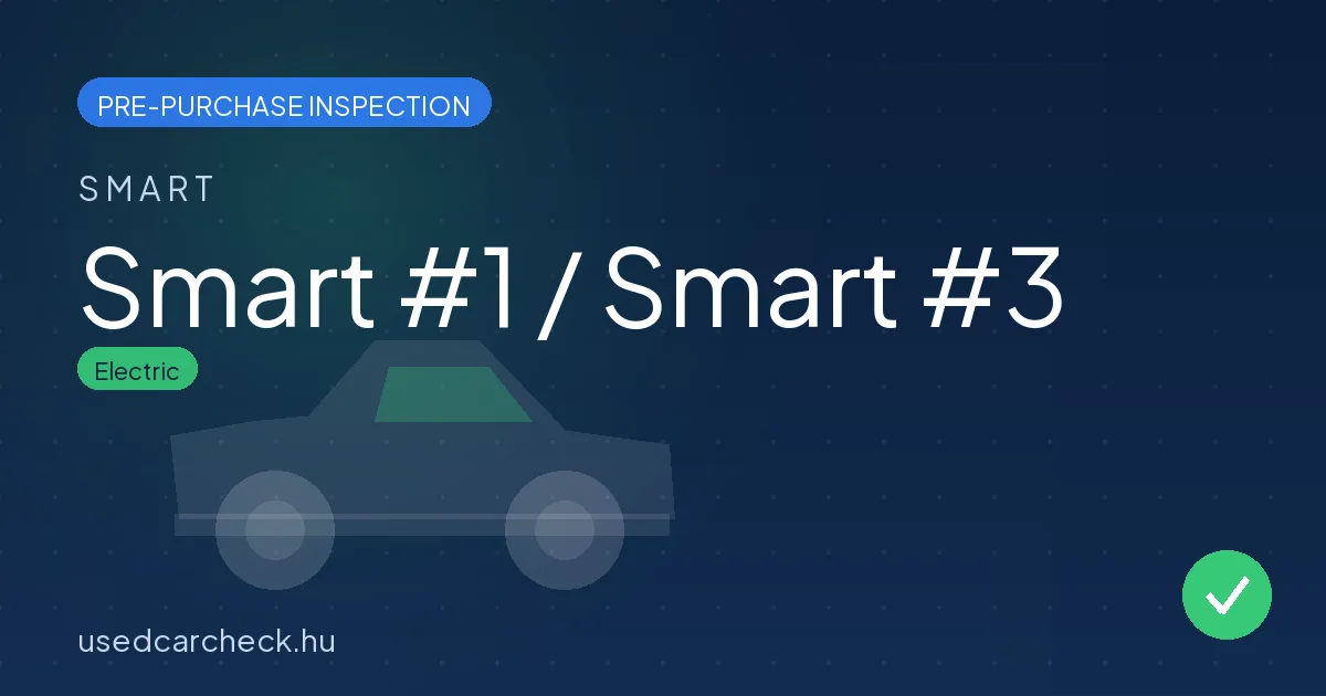 Smart #1 / Smart #3 — pre-purchase car inspection in Budapest