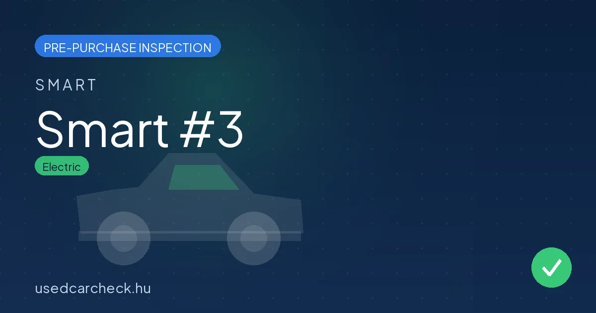 Smart #3 pre-purchase inspection