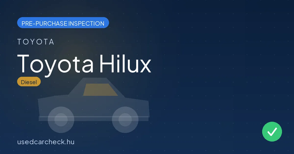 Toyota Hilux — pre-purchase car inspection in Budapest