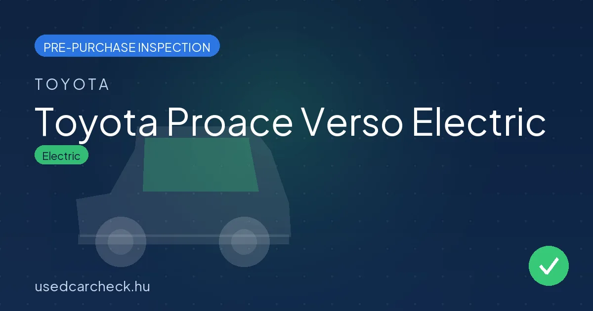 Toyota Proace Verso Electric — pre-purchase car inspection in Budapest