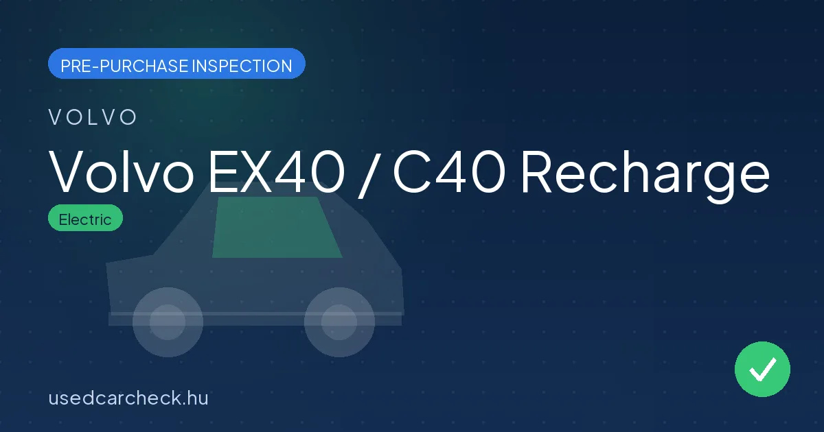 Volvo EX40 / C40 Recharge pre-purchase inspection