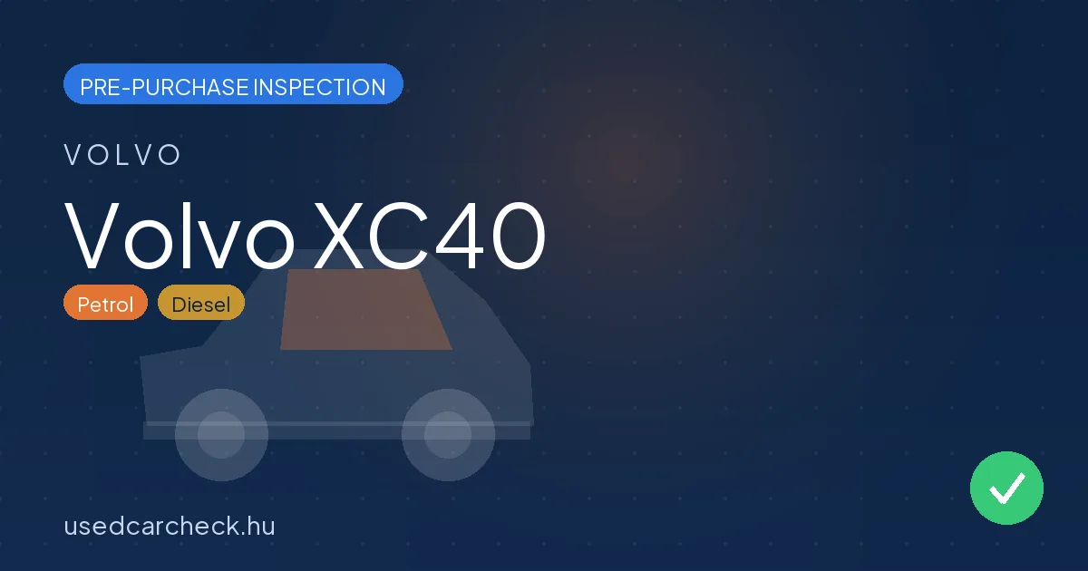 Volvo XC40 — pre-purchase car inspection in Budapest