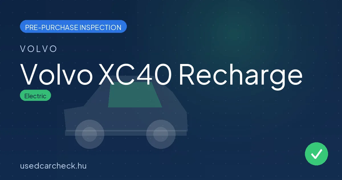 Volvo XC40 Recharge — pre-purchase car inspection in Budapest
