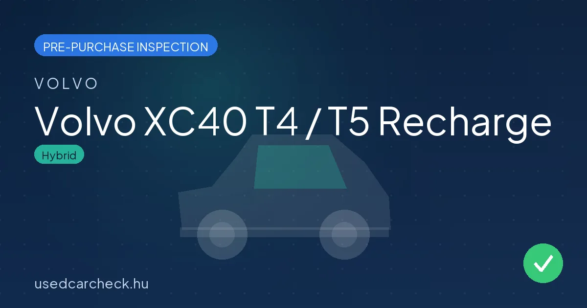 Volvo XC40 T4 / T5 Recharge — pre-purchase car inspection in Budapest