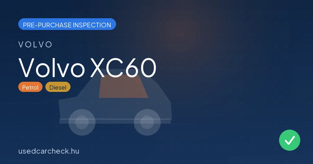 Volvo XC60 — pre-purchase car inspection in Budapest