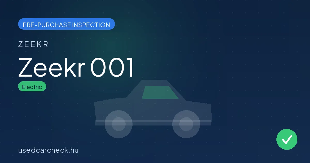 Zeekr 001 pre-purchase inspection